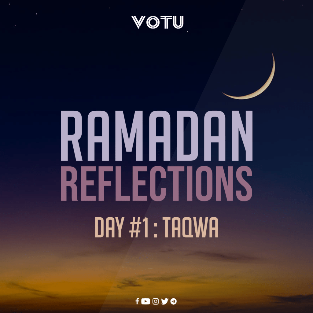 Ramadan Reflections Day #1 –&nbsp;Taqwa
