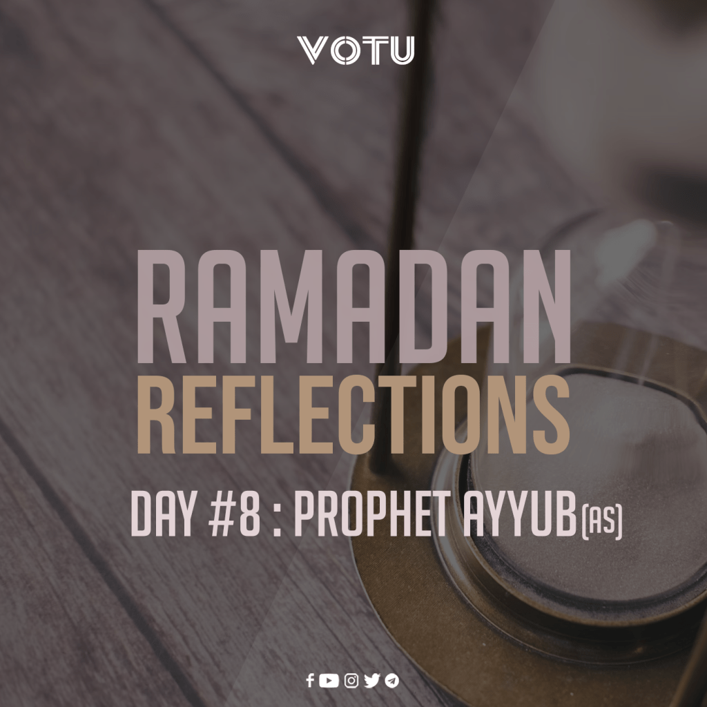 Ramadan Reflections Day #8 – Prophet Ayyub&nbsp;(as)